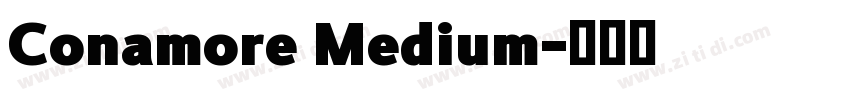 Conamore Medium字体转换